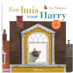 Best Overig Een Huis Voor Harry - Leo Timmers Kinderboek